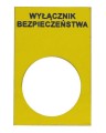Tabliczka opisowa TK4530 WYŁĄCZNIK BEZPIECZEŃSTWA